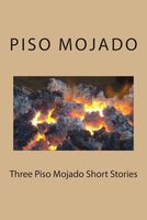 Cover of Three Piso Mojado Short Stories by Piso Mojado