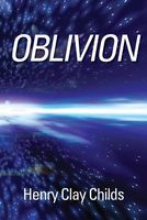 Cover of Oblivion by Henry Clay Childs
