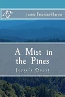 Cover of A Mist in the Pines by Jeanie Freeman-Harper
