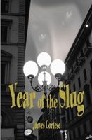 Cover of Year of the Slug by James Cortese