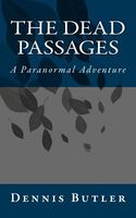 Cover of The Dead Passages by Dennis J. Butler