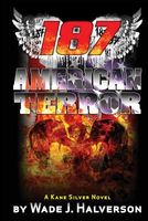 Cover of 187 American Terror by Wade J. Halverson