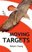 Cover of Moving Targets by Robert Young