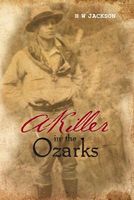 Cover of A Killer in the Ozarks by H.W. Jackson