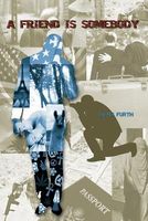 Cover of A Friend Is Somebody by R.J. Furth