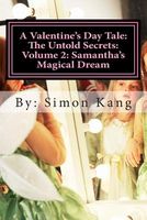 The Untold Secrets: Volume 2: Samantha's Magical Dream: This Year, Discover the Truth Behind Samantha and Her Magical