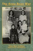 Cover of The Soup Bean War by Tina Rae Collins