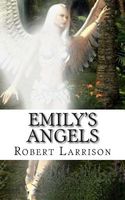 Cover of Emily's Angels by Robert Larrison