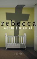 Cover of Rebecca by Adam J. Nicolai