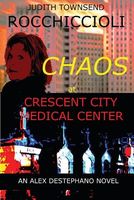 Chaos at Crescent City Medical Center