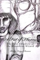 Cover of A Fist of Thorns by Phillip Drayer Duncan