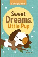 Cover of Sweet Dreams, Little Pup by Mary Lee