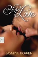 Cover of Blind Love by Jasmine Bowen