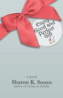 Cover of Every Good and Perfect Gift by Sharon K. Souza
