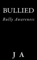 Bullied: Bully Awareness