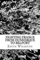 Fighting France from Dunkerque to Belport