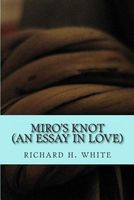 Cover of Miro's Knot by Richard H. White