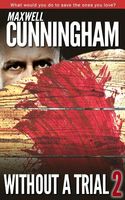 Cover of Without a Trial 2 by Maxwell Cunningham
