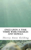 Once Upon a Time There Were Parables and Morals