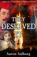 Cover of They Deserved It by Aaron Aalborg