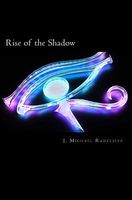 Cover of Rise of the Shadow by J. Michael Radcliffe