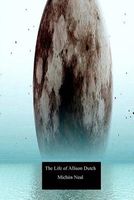 Cover of The Life of Allison Dutch by Michon Neal