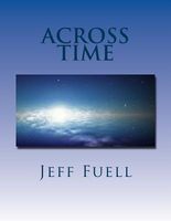 Cover of Across Time by Jeff Fuell