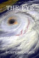 Cover of The Eye by Rusty Hodgdon