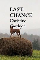 Cover of Last Chance by Christine Gardner