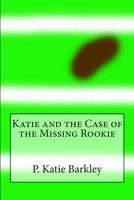 Katie and the Case of the Missing Rookie