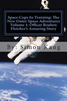 Cover of Officer Reuben Fletcher's Amazing Story: This Year, Discover the Truth Behind by Simon Kang