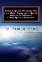 Cover of Brittany's Outer Space Adventures: This Year, Brittany Is about to Go on the by Simon Kang