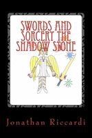 Cover of Swords and Sorcery the Shadow Stone by Jonathan Patrick Riccardi