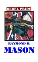 Cover of Rebel Pride by Raymond D. Mason
