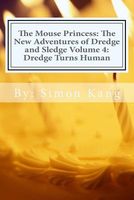 Cover of Dredge Turns Human: Dredge Is Getting His Ultimate Wish This Year! by Simon Kang