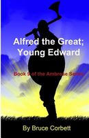 Cover of Alfred the Great; Young Edward by Bruce Corbett