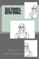 Cover of Dear Veronica, Define Normal by Megan Abercrombie