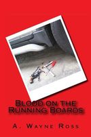 Cover of Blood on the Running Boards by A. Wayne Ross
