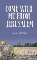 Cover of Come with Me from Jerusalem by Kamal Abdel Malek