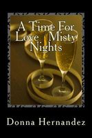 Cover of A Time for Love // Misty Nights by Donna Hernandez