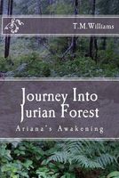 Cover of Journey Into Jurian Forest by T.M. Williams