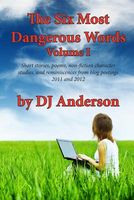 The Six Most Dangerous Words