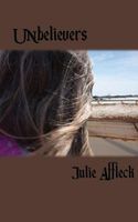 Cover of Unbelievers by Julie Affleck