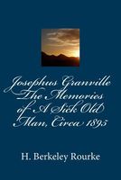 Cover of Josephus Granville the Memories of a Sick Old Man, Circa 1895 by H. Berkeley Rourke