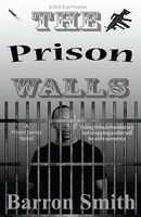 Cover of The Prison Walls by Barron Smith