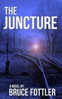 Cover of The Juncture by Bruce Fottler