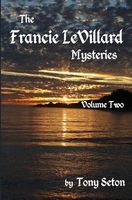 The Francie Levillard Mysteries Volume II