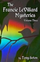 The Francie Levillard Mysteries Volume III