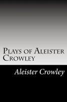 Plays of Aleister Crowley