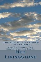 Cover of The Scroll of Copper, The Sequel by Ned Livingstone